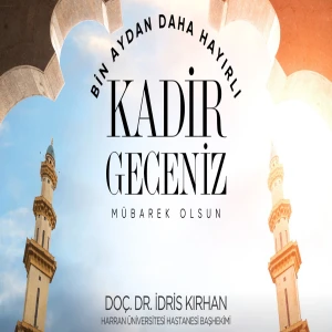 Doç. Dr. Kırhan: Kadir Geceniz mübarek olsun