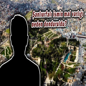 Şanlıurfalı iş insanı hakkında flaş karar! Mal varlığı yeniden donduruldu