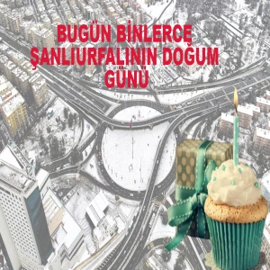 Şanlıurfa'da binlerce kişi doğum gününü kutladı