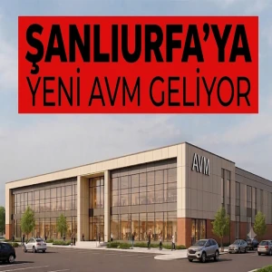 Şanlıurfa’ya dev AVM geliyor! Nereye yapılacak?