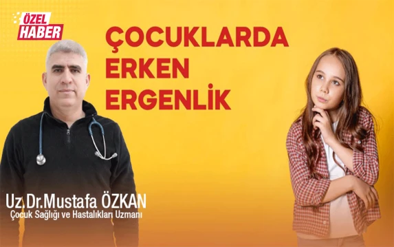 Şanlıurfa’da erken ergenlik alarmı! 8 yaşa kadar düştü