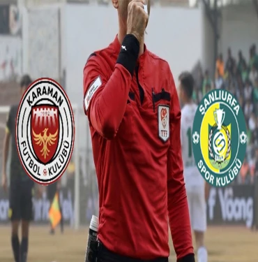 Şanlıurfaspor Karaman yolcusu! Maçın hakem kadrosu belli oldu