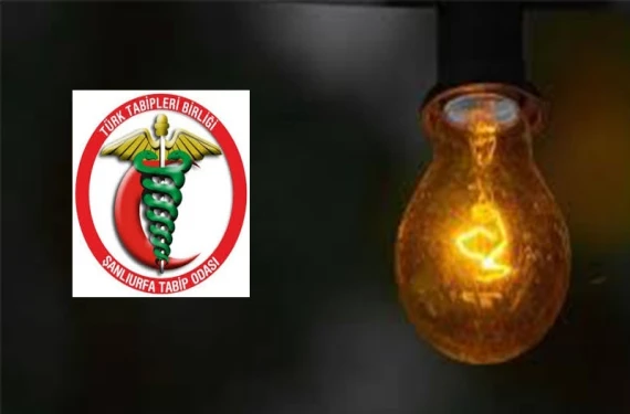Şanlıurfa Tabip Odasından elektrik kesintisi açıklaması!