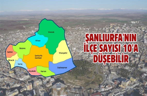 İlçe sayısı 10'a düşebilir