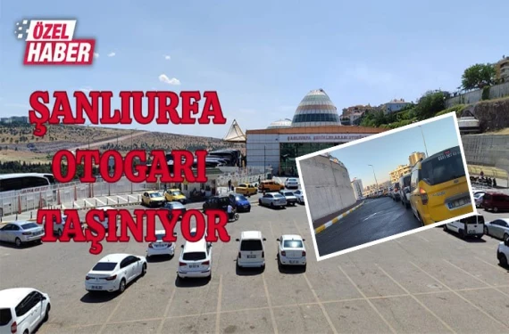 Şanlıurfa Otogarı taşınıyor!
