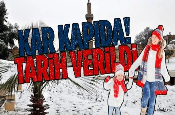 Tarih verildi kar geliyor