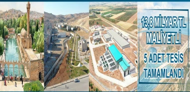 DSİ’den Şanlıurfa’ya 13,8 milyarlık hizmet! 5 büyük tesis hizmete açıldı