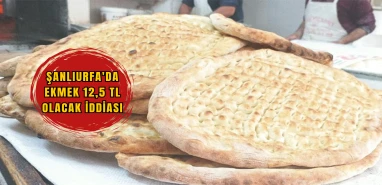 Şanlıurfa’da ekmeğe zam gelecek mi? Başkandan açıklama geldi