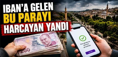 IBAN’a gelen para başınızı yakabilir! Harcayan yandı