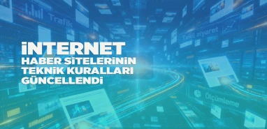 İnternet haber sitelerinin teknik kuralları güncellendi