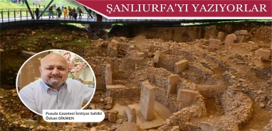 Özkan Dikmen Şanlıurfa’yı yazdı: Tarihin ve misafirperverliğin buluştuğu şehir