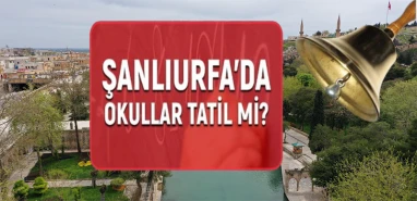 Şanlıurfa’da 11 Nisan’da okullar tatil edilecek mi? Valilikten açıklama geldi