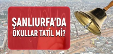Şanlıurfa’da 6 Şubat’ta okullar tatil mi? Çalışanlar için idari izin verildi mi?