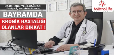 Şanlıurfa’da uzmanından uyarı: Bayramda kronik hastalığı olanlar dikkat