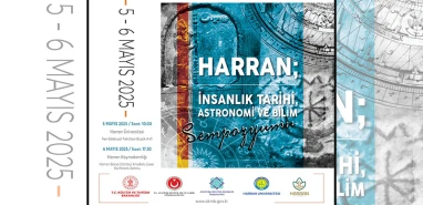 Harran’da bilim ve tarih buluşması: Sempozyuma davet var