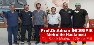 Tüp bebekte başarıyı yerinde inceledi: Prof. Dr. İncebıyık Metrolife’te