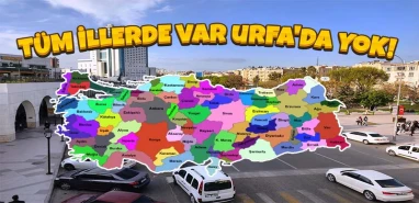Türkiye’nin her bölgesinde var sadece Şanlıurfa’da yok!