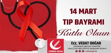 Doğar: Tüm sağlık çalışanlarının 14 Mart Tıp Bayramı’nı kutluyorum