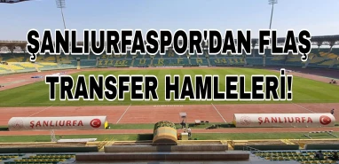 Şanlıurfaspor'dan flaş transfer hamleleri! 4 isim birden geliyor