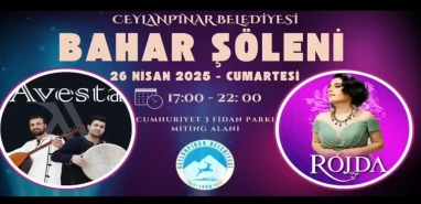 Ceylanpınar’da ‘Bahar Şöleni’: Rojda ve Koma Avesta sahne alıyor