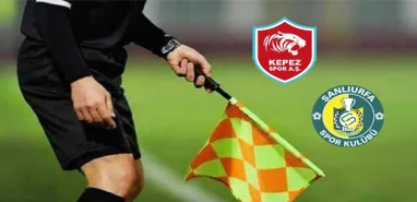 Kepezspor-Şanlıurfaspor maçının hakemi belli oldu