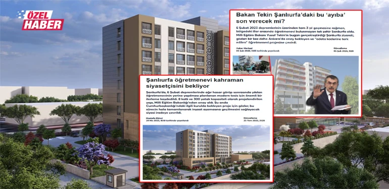 İpekyol yazdı, Ankara duydu: Şanlıurfa ‘öğretmenevi’ne kavuşuyor