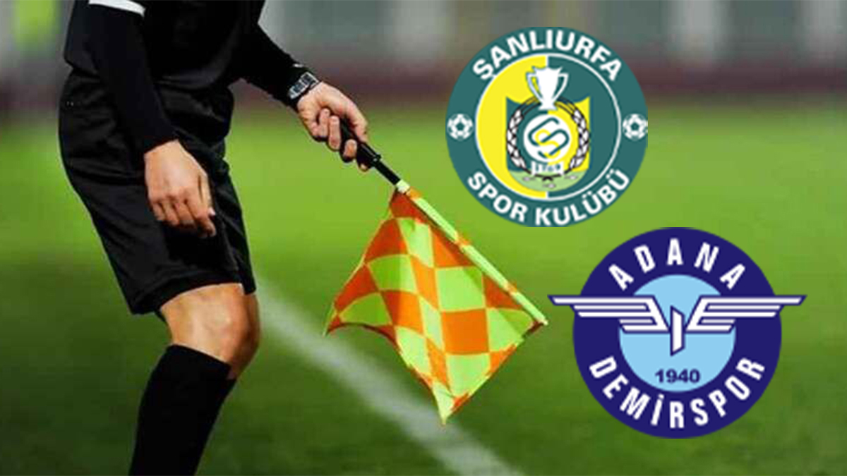 Şanlıurfaspor-Adana Demirspor maçının hakemi belli oldu!