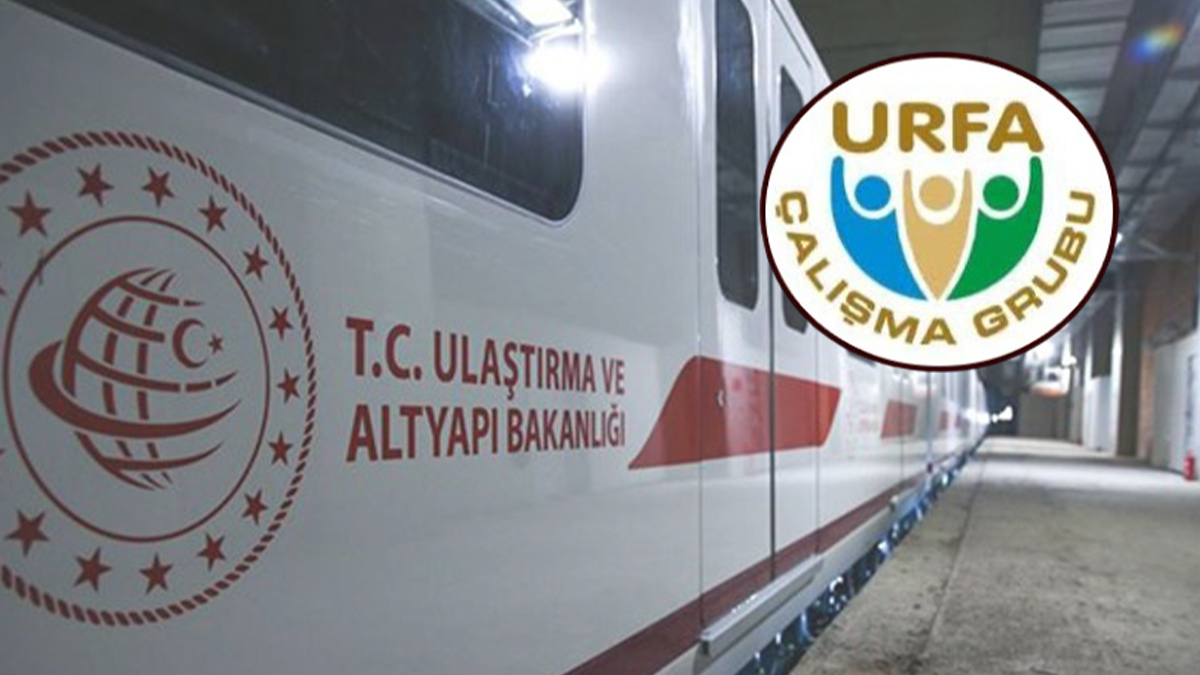 UÇG'den raylı sistem tepkisi: Şanlıurfa'nın görmezden gelinmesi kabul edilemez