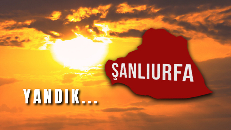 Eyyam-ı Bahur kapıda! Şanlıurfa’da sıcaklık zirve yapacak