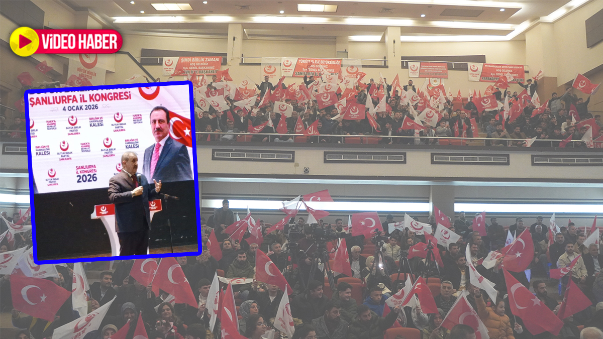 BBP lideri Destici Şanlıurfa’da önemli mesajlar verdi! Mevcut başkan yeniden seçildi