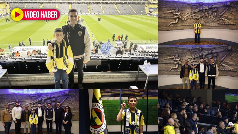 Şanlıurfalı Abdullah’ın hayali gerçek oldu: Fenerbahçe maçını tribünden izledi!
