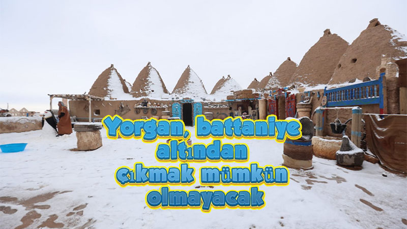 Şanlıurfa’da bu kış çok çetin geçecek! Kara doyacağız…