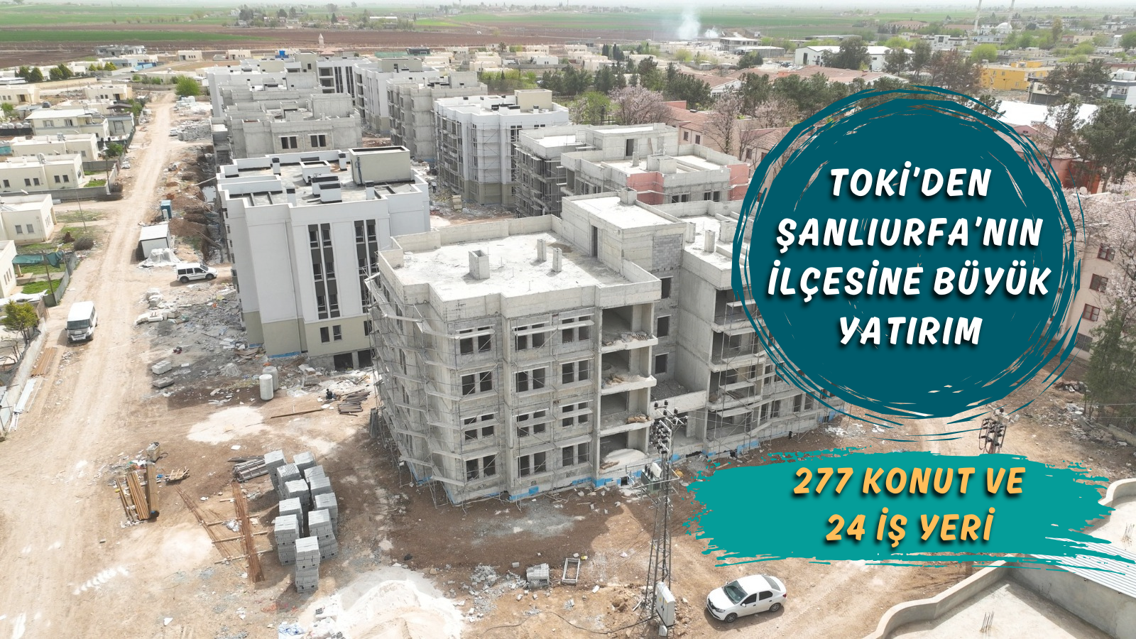 Şanlıurfa’da dar ve orta gelirli aileler için müjde! TOKİ projesinde geri sayım başladı