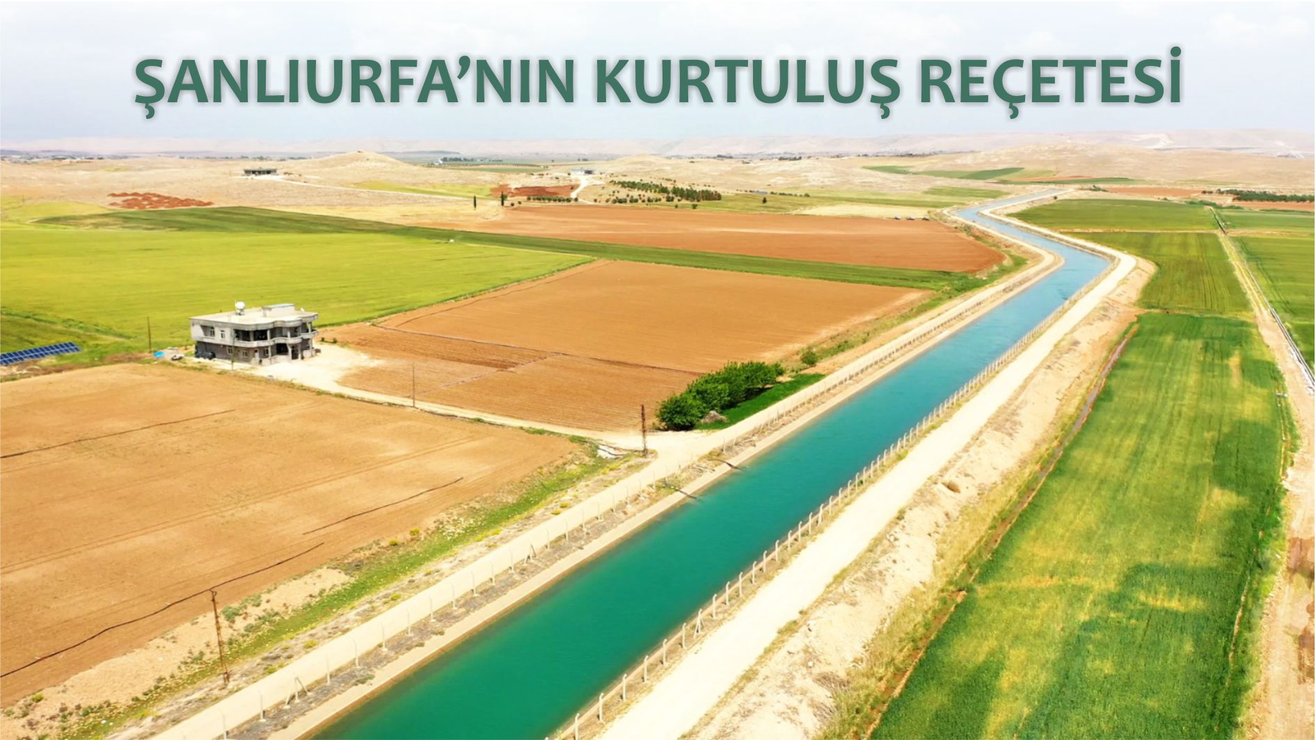 Şanlıurfa’nın kurtuluş reçetesi!