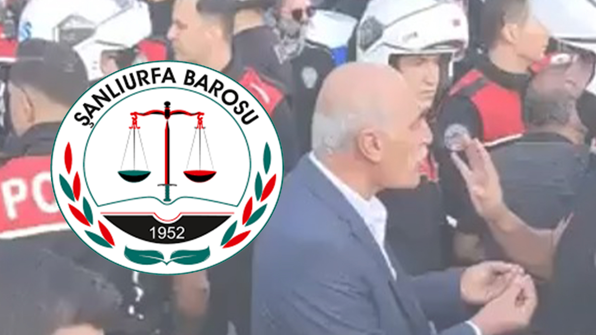 Şanlıurfa Barosundan olaya sert tepki! “En ağır biçimde kınıyoruz”