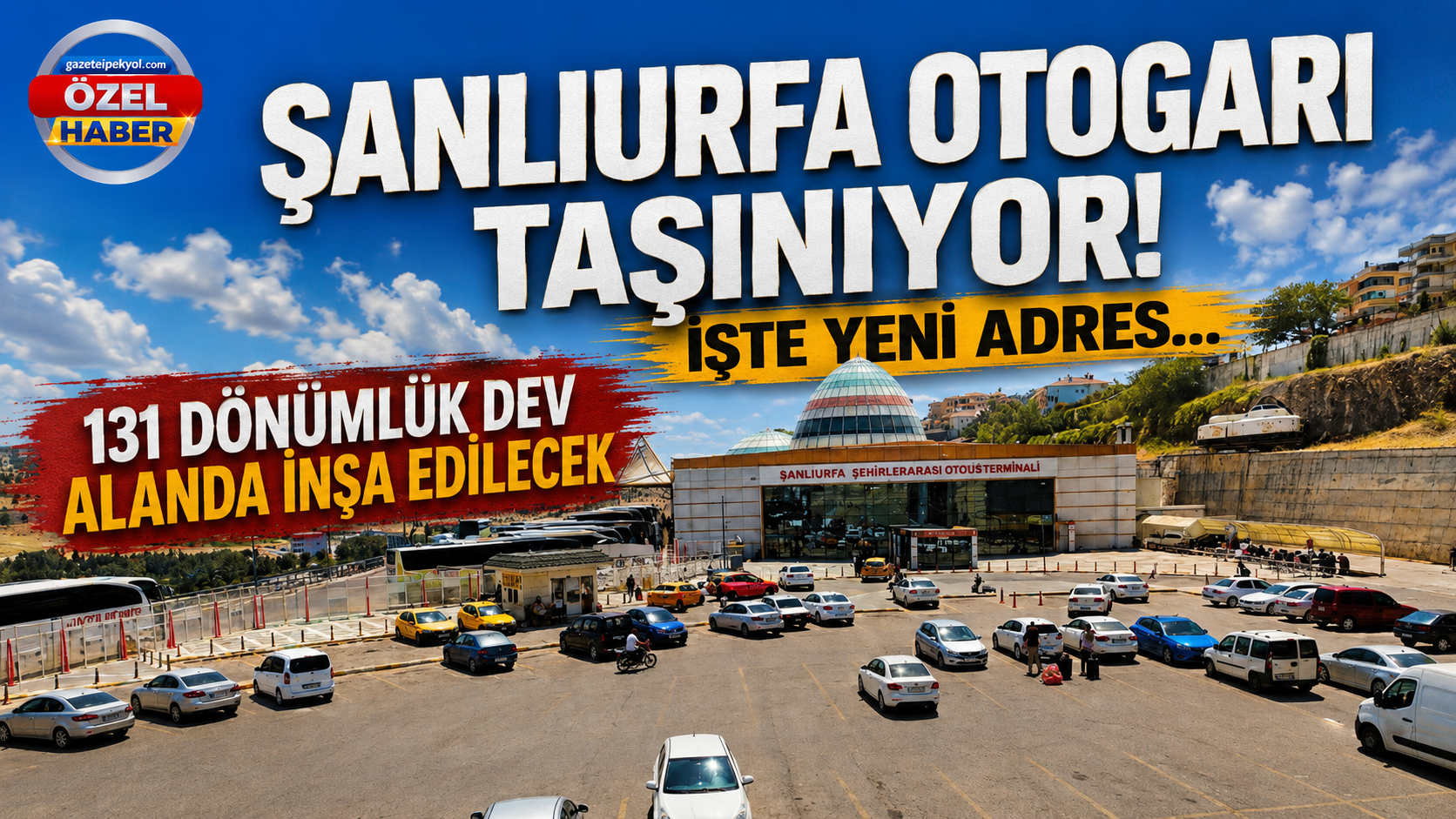 Şanlıurfa'da yeni yapılacak otogarın yeri belli oldu!