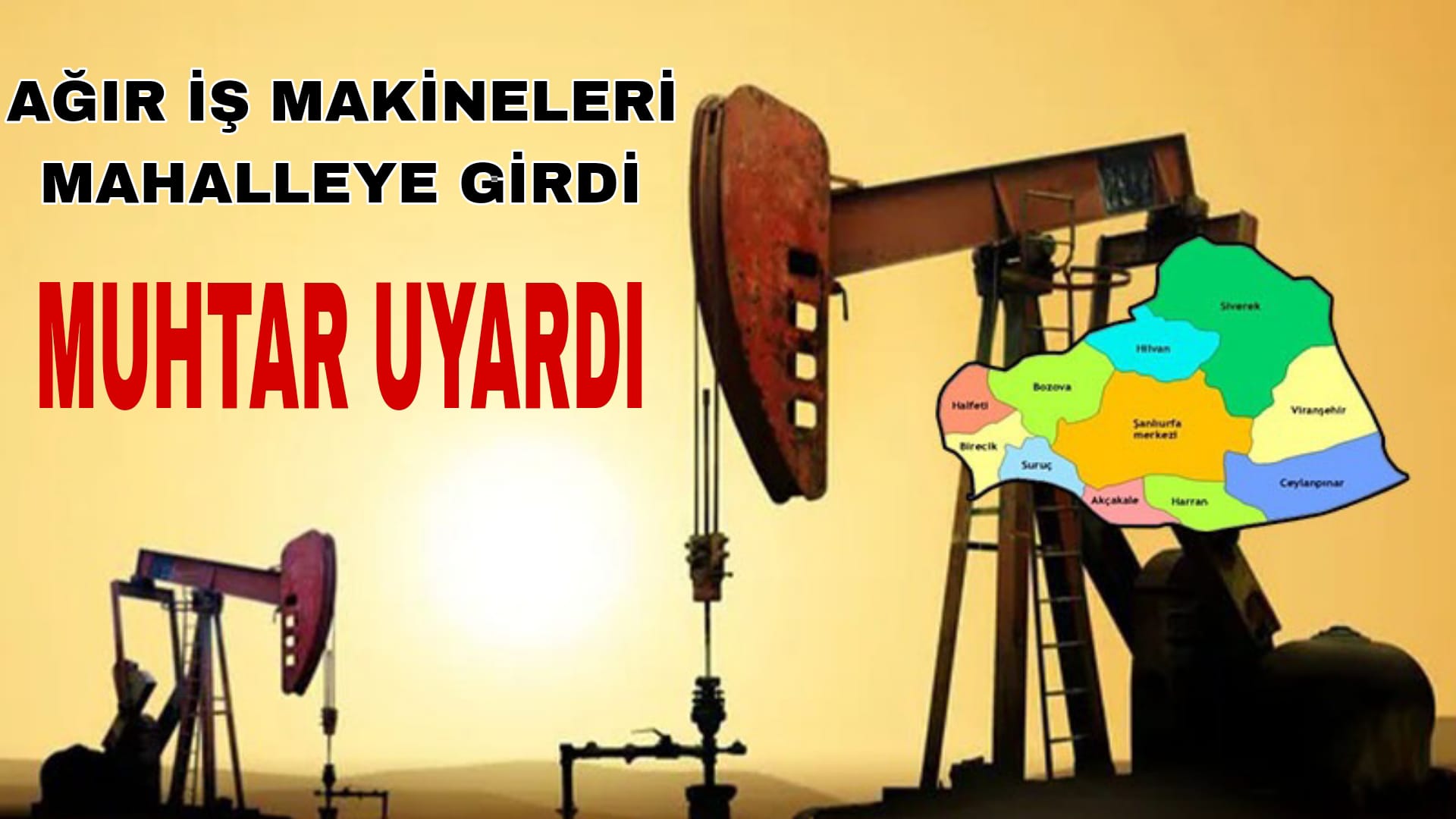 Şanlıurfa petrol zengini olabilir! Petrol ve doğal gaz çalışması başladı
