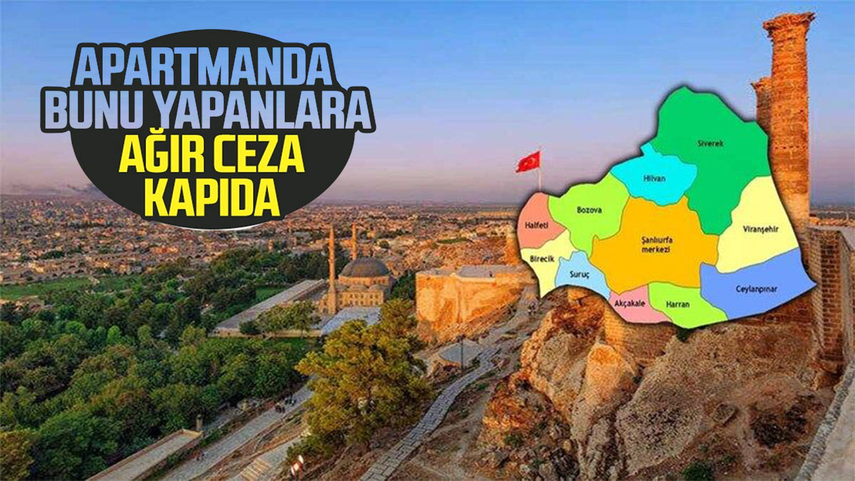 Şanlıurfa’da apartmanda bunu yapanlar yandı!  11 bin TL cezası var