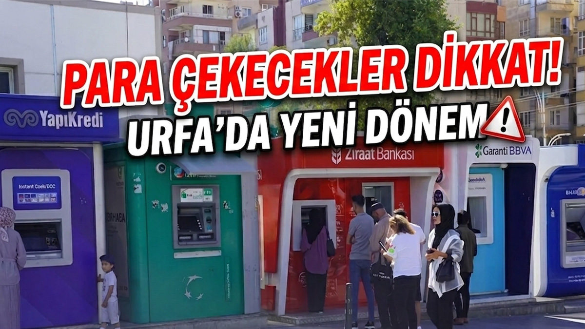 Şanlıurfa'da ATM'lerden para çekenleri bekleyen sürpriz!