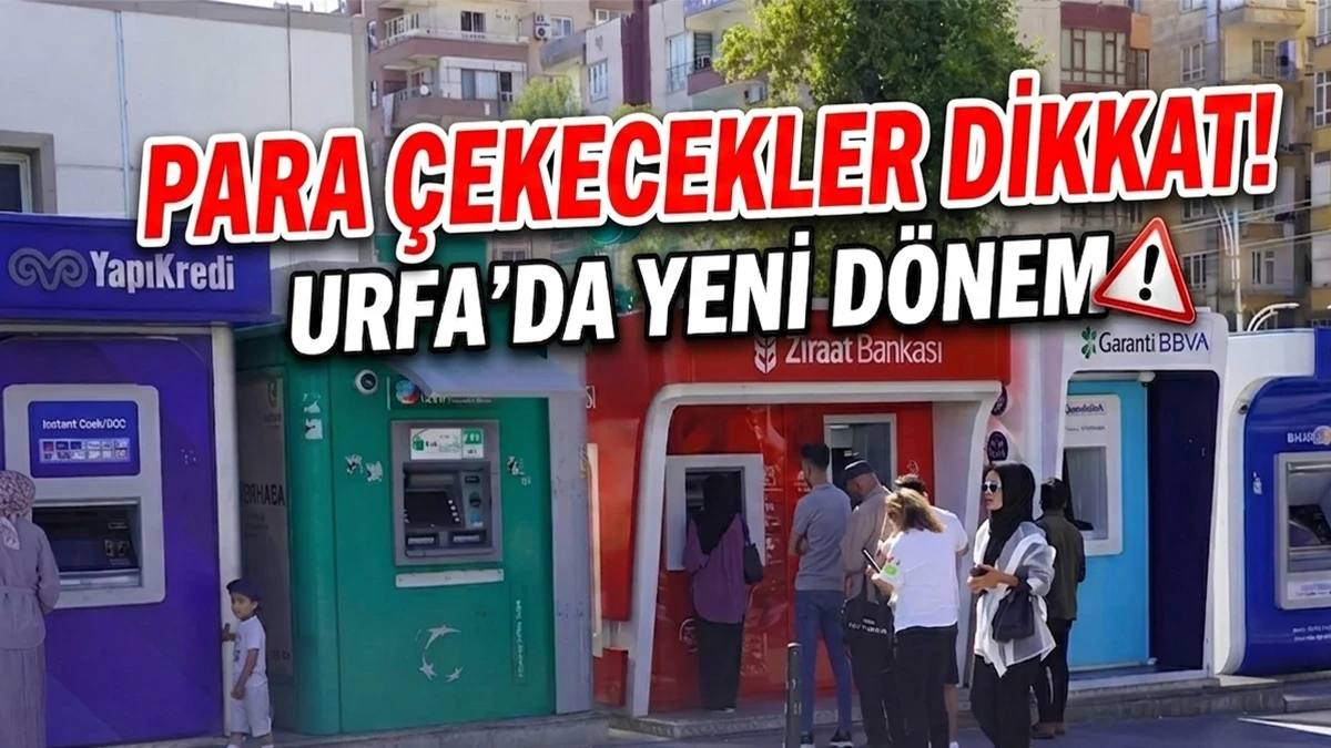 Şanlıurfa'da ATM'lerden para çekenleri bekleyen sürpriz!
