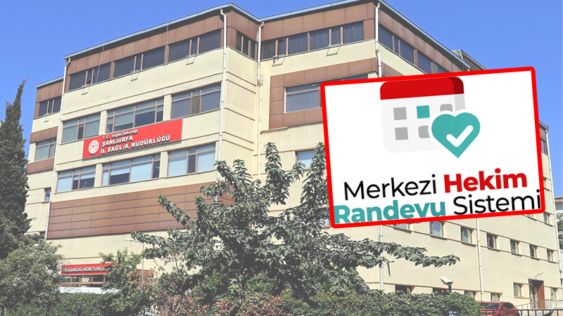 Şanlıurfa’da randevu sisteminde büyük artış!