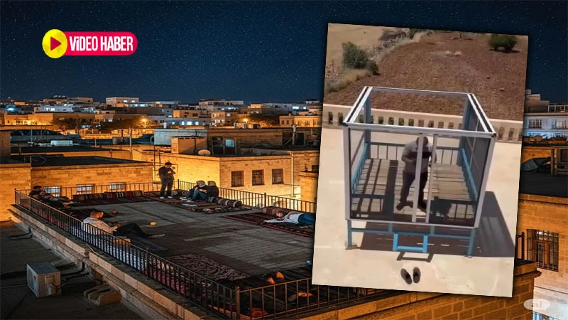 Şanlıurfa'da yıldızlar ayaklarınızın altında! İşte dam palas keyfi