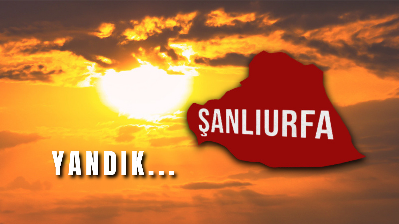 Şanlıurfa için kabus bugün başladı! 1 hafta sürecek…