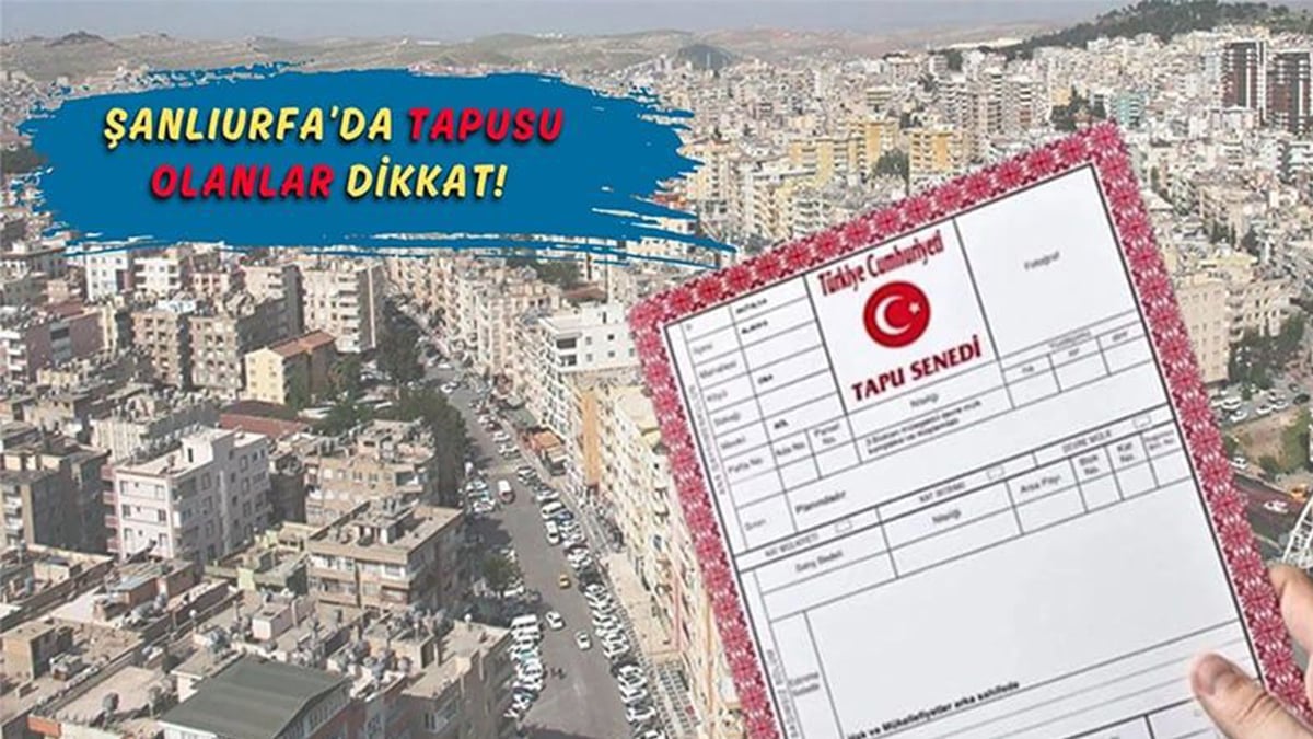 Şanlıurfa’da ev, arsa ve iş yeri sahiplerinin dikkatine! Son 3 gün kaldı: Geciken faiz ödeyecek