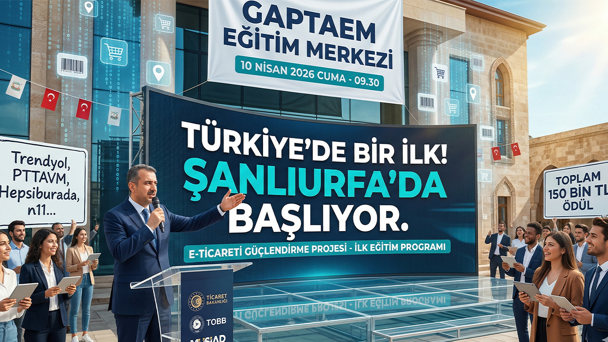 Türkiye’de bir ilk! Dev projenin startı Şanlıurfa’da veriliyor