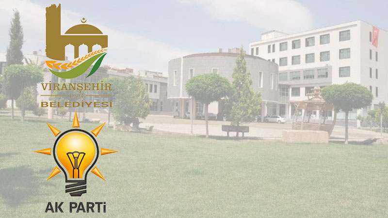 AK Parti’nin Viranşehir meclis adayları belli oldu