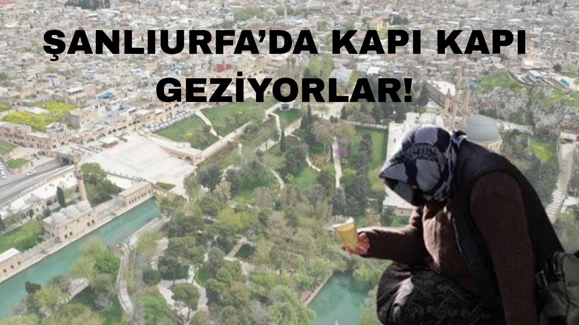 Şanlıurfa’da kapı kapı geziyorlar! Sakın bu tuzağa düşmeyin