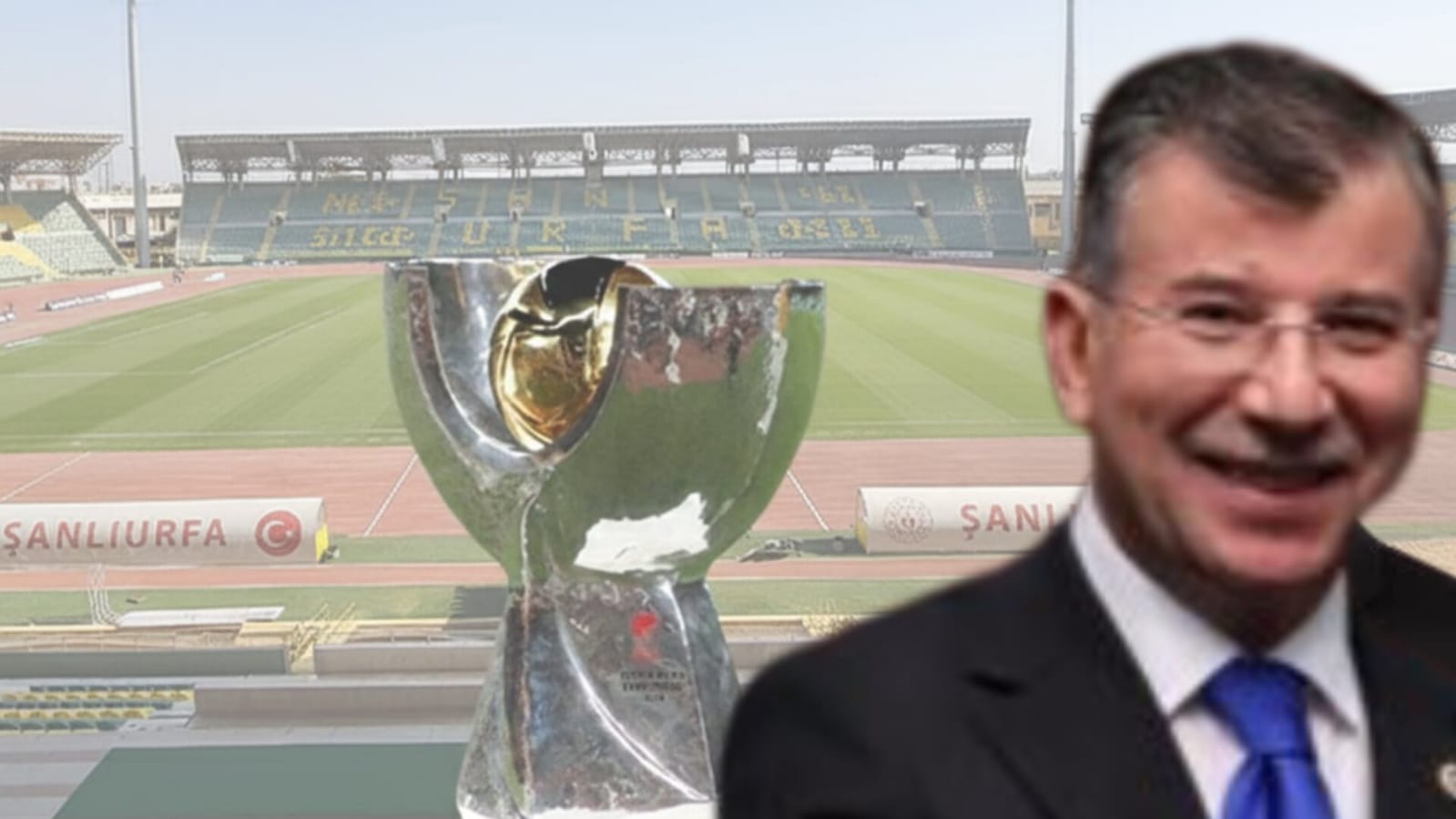 "Süper Kupa finali Şanlıurfa'da oynansın" talebi resmen iletildi! Vekil duyurdu