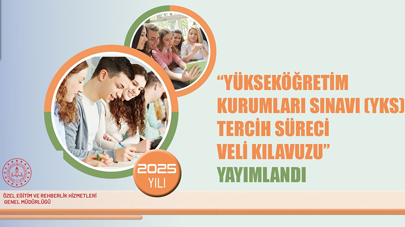 Veliler için YKS tercih rehberi yayınlandı
